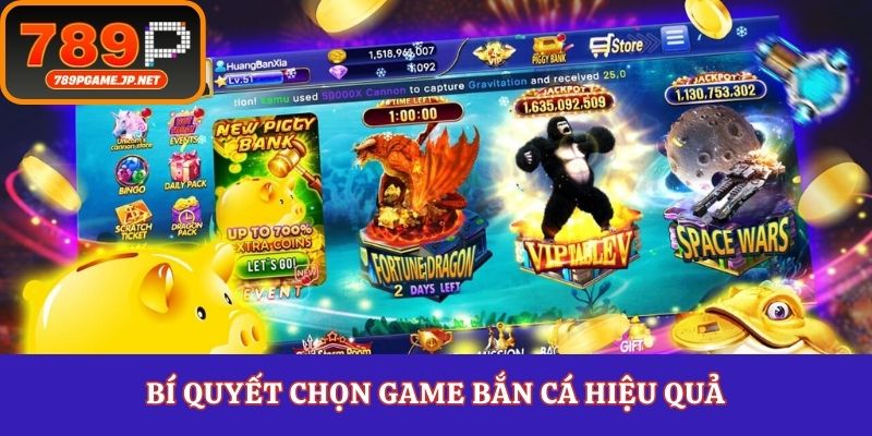 Bí quyết chọn game bắn cá hiệu quả