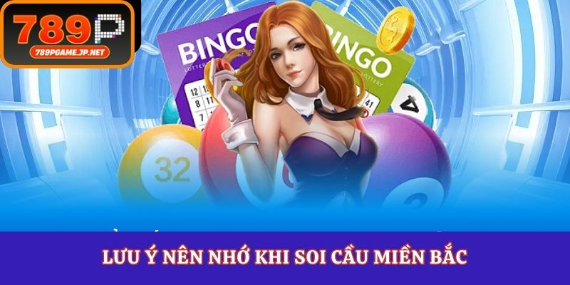 Lưu ý nên nhớ khi soi cầu miền bắc